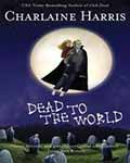死亡降临世界(真爱如血、南方吸血鬼4) - Charlaine Harris 